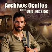 Podcast Archivos Ocultos con Luis Tobajas