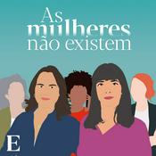 Podcast As Mulheres Não Existem