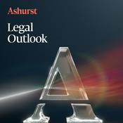 Podcast Ashurst Legal Outlook Podcast