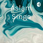 Podcast Aslam Singa