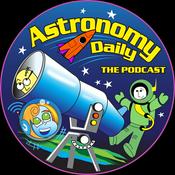 Podcast Astronomy Daily: Exciting Space Discoveries and News