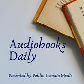 Podcast Audiobooks Daily, presented by Public Domain Media