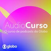 Podcast Audiocurso Globo: como fazer um podcast