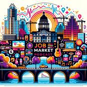 Podcast Austin Job Market Report