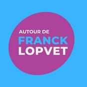 Podcast Autour de Franck Lopvet