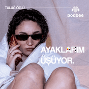 Podcast ayaklarım üşüyor.