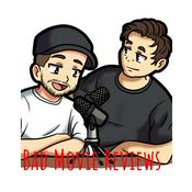 Podcast Bad Movie Reviews