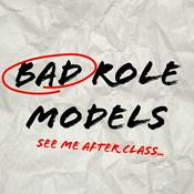 Podcast Bad Role Models