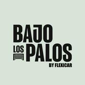 Podcast BAJO LOS PALOS by FLEXICAR