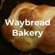 Podcast Waybread Bakery