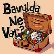 Podcast Bavulda Ne Var?