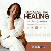 Podcast Because I'm Healing