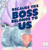 Podcast Because the Boss Belongs to Us