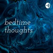 Podcast bedtime thoughts.