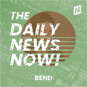 Podcast Bend News Today | 2 Min News | The Daily News Now!