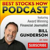 Podcast Best Stocks Now with Bill Gunderson