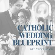 Podcast The Catholic Wedding Blueprint