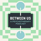 Podcast Between Us: A Psychotherapy Podcast