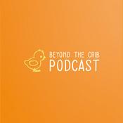 Podcast Beyond The Crib Podcast