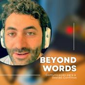 Podcast Beyond Words - Comunicação para a Gestão de Conflitos