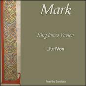 Podcast Bible (KJV) NT 02: Mark by King James Version (KJV)
