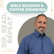 Podcast Bible Reading and Coffee Drinking