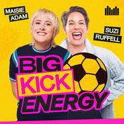 Podcast BIG KICK ENERGY