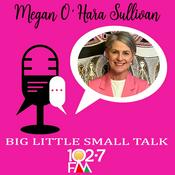 Podcast Big Little Small Talk