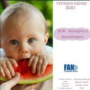 Podcast BLW: Vantagens e Desvantagens