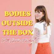 Podcast Bodies Outside The Box