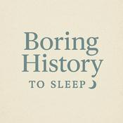 Podcast Boring History To Sleep