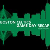 Podcast Boston Celtics Game Day Recap