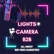 Podcast Lights Camera B2B