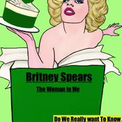 Podcast Britney Spears New Book: The Woman in Me (Do We Really Want to Know)?