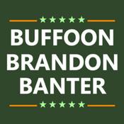 Podcast Buffoon Brandon Banter