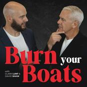 Podcast Burn Your Boats Wealth