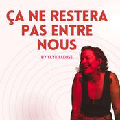 Podcast Ça ne restera pas entre nous