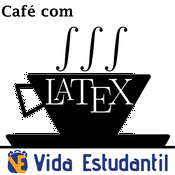 Podcast Café com LaTeX - vidaestudantil.com