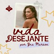 Podcast Vida Desejante