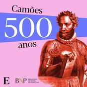 Podcast Camões: 500 anos de História e de Lenda