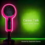 Podcast Career Talk: Learn - Grow - Thrive