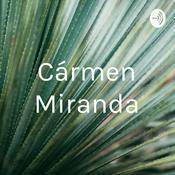 Podcast Cármen Miranda