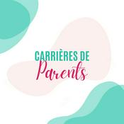 Podcast Carrières de Parents - Décomplexer la parentalité en Entreprise