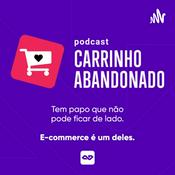 Podcast Carrinho Abandonado - Tudo sobre E-commerce no Brasil e no mundo.