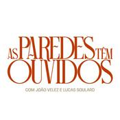 Podcast As Paredes têm Ouvidos