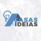 Podcast Casas e Ideias