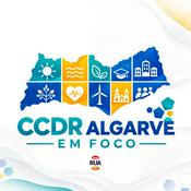 Podcast CCDR Algarve em Foco