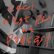 Podcast Ceci n'est pas un podcast