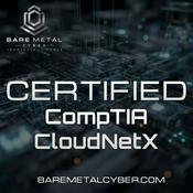 Podcast Certified: The CompTIA CloudNetX Audio Course