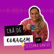 Podcast Chá de coragem, com Elisama Santos.